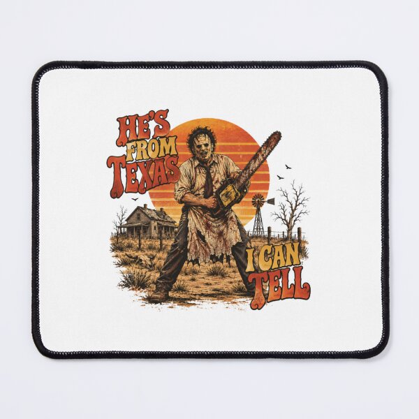 Item preview, He's From Texas I Can Tell, Funny Chainsaw Horror designed and sold by BraylenDrado.