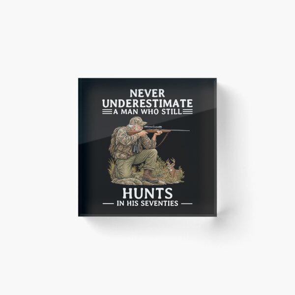 Item preview, Never Underestimate an Old Man Who Still Hunts in His Seventies designed and sold by LounisArt.