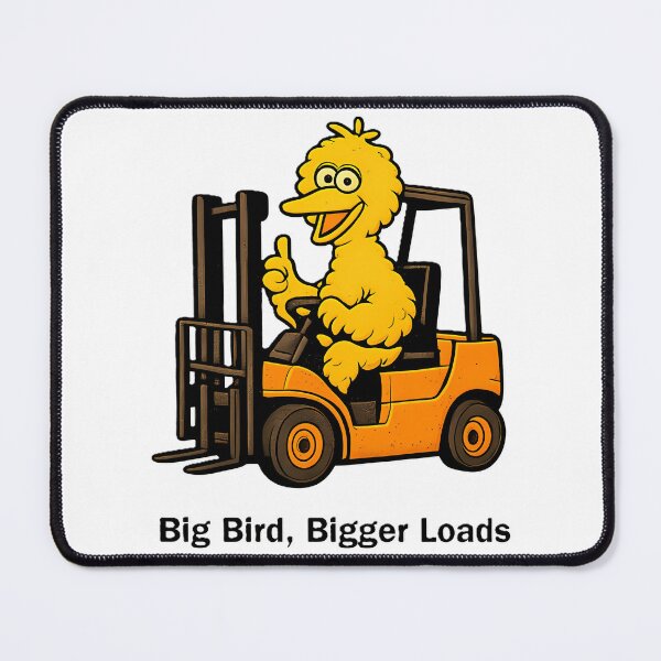 Item preview, Big Bird Bigger Loads designed and sold by PALMTREEfwi.
