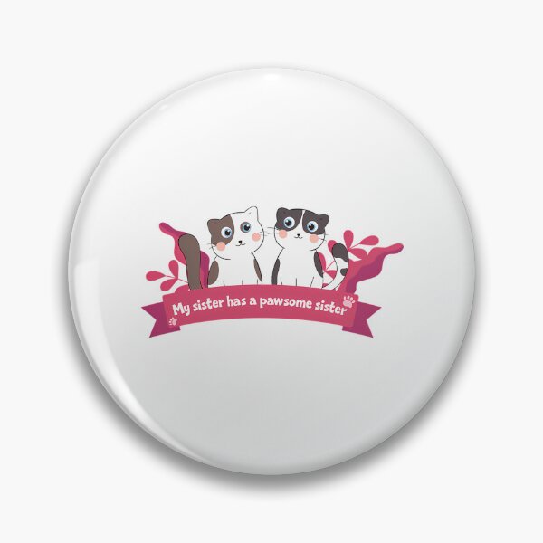 Item preview, My Sister Has A Pawsome Sister Sisters Day Best Friends Cat Meow Paw Design designed and sold by SilverlakeLove.