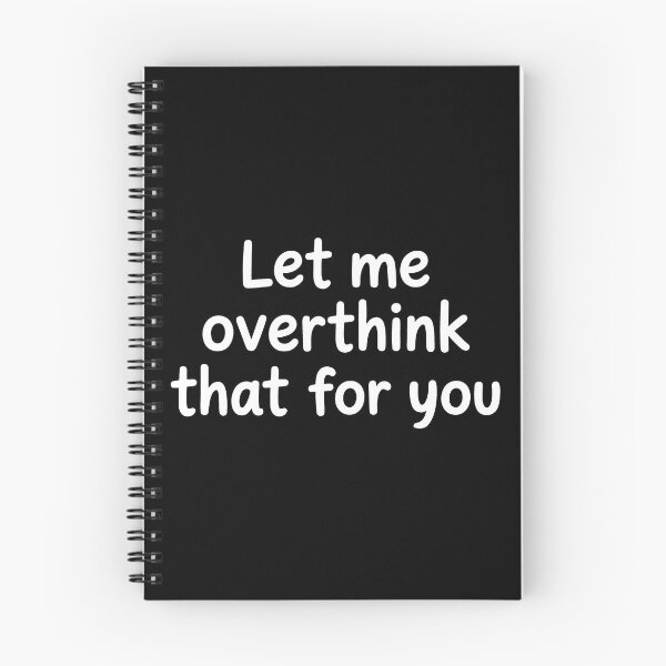 Item preview, Funny Overthinking Quote designed and sold by evlicerat.