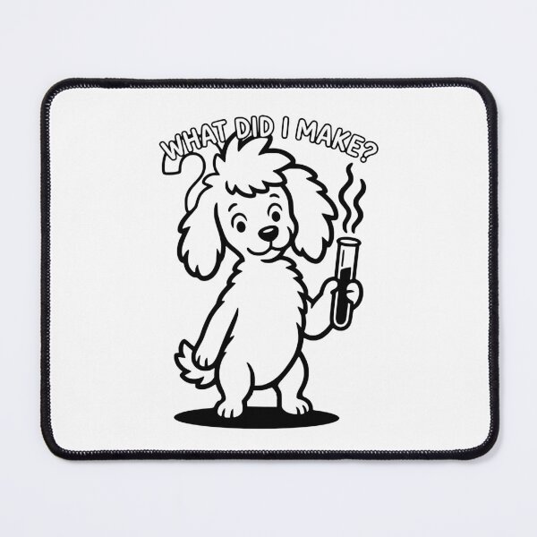 Item preview, What Did I Make Funny Chemistry Poodle Science Test Tube Art designed and sold by The Bold Line Studio.