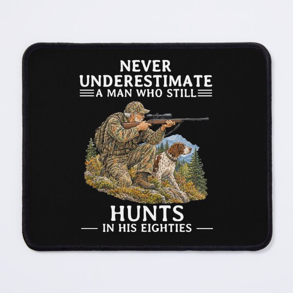 Item preview, Never Underestimate an Old Man Who Still Hunts in His Eighties designed and sold by LounisArt.