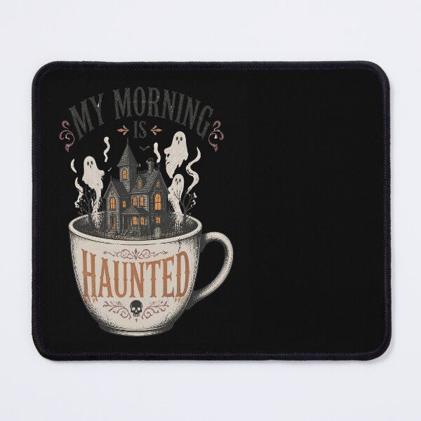 Item preview, My Morning Is Haunted – Haunted House Coffee Halloween designed and sold by CalmDownZone ⭐️⭐️⭐️⭐️⭐️.