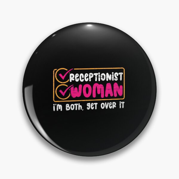Item preview, Receptionist Woman I'm Both Get Over It Funny designed and sold by urbanywjscaggs.