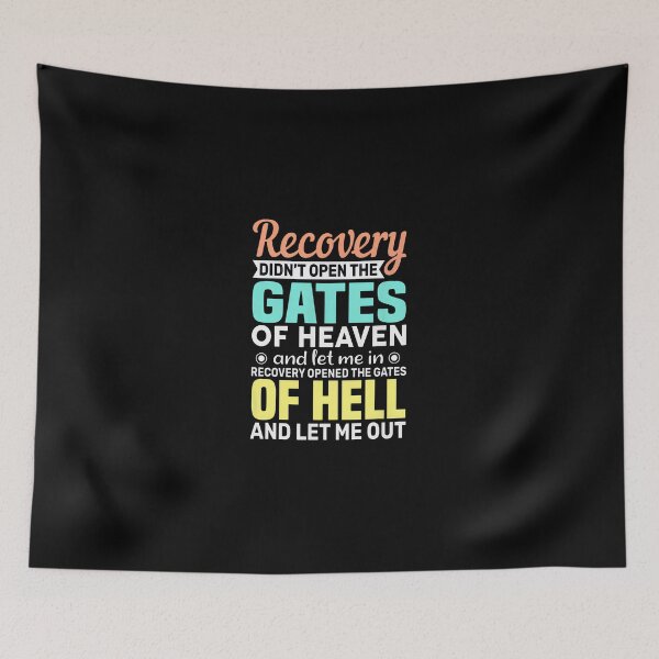 Item preview, Recovery Gates Heaven Hell Quote Slogan designed and sold by banezhobeers.
