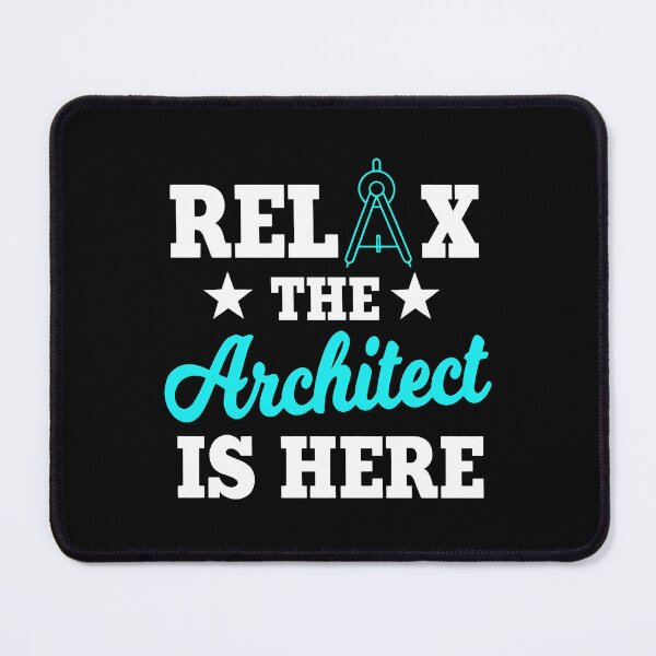 Item preview, Relax The Architect Is Here Funny Design designed and sold by ballyyksjod.