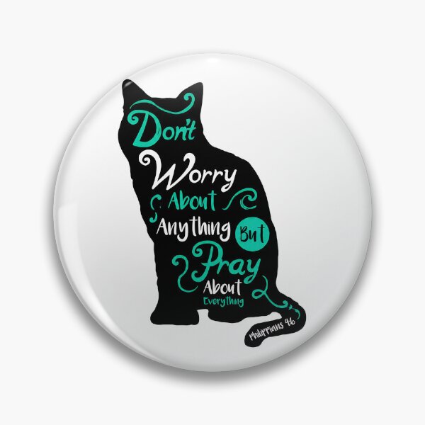 Item preview, Don't Worry Pray Cat Bible Verse Philippians 4 6 designed and sold by OlyvieArt.