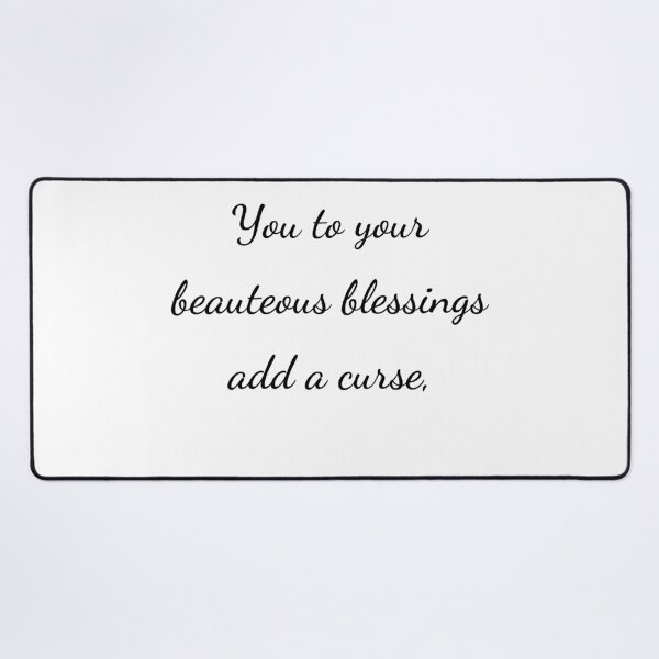 Item preview, “You to your beauteous blessings add a curse,” - handwriting black designed and sold by ariksworld.