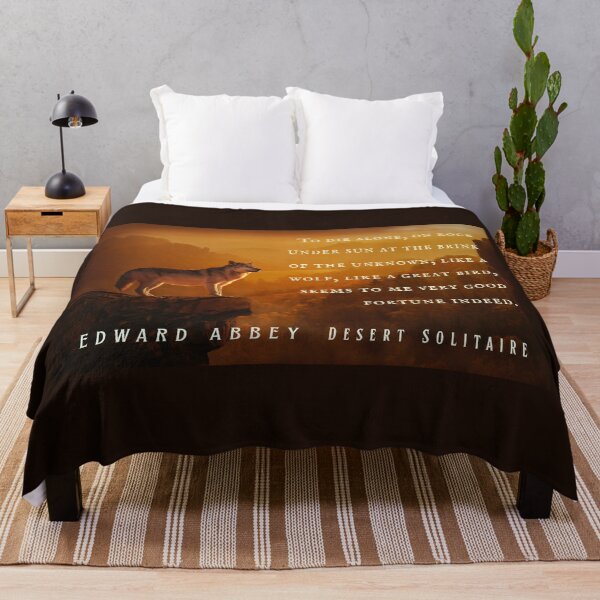 Item preview, Edward Abbey quote: To die alone, on rock under sun at the brink of the unknown, like a wolf, like a great bird, seems to me very good fortune indeed. designed and sold by artbleed.