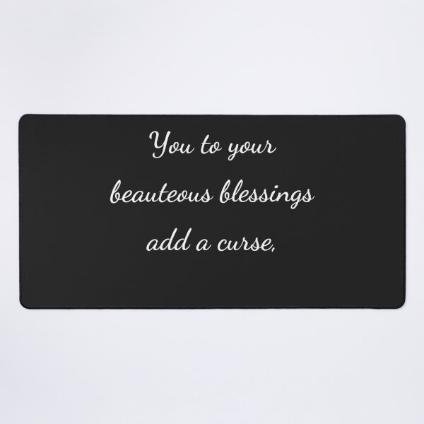 Item preview, “You to your beauteous blessings add a curse,” - handwriting white designed and sold by ariksworld.