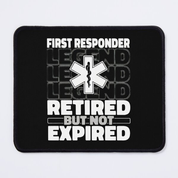 Item preview, Retired First Responder Legend But Not Expired designed and sold by dohmanscelko.