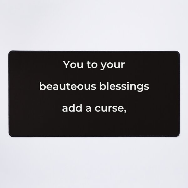Item preview, “You to your beauteous blessings add a curse,” - print white designed and sold by ariksworld.