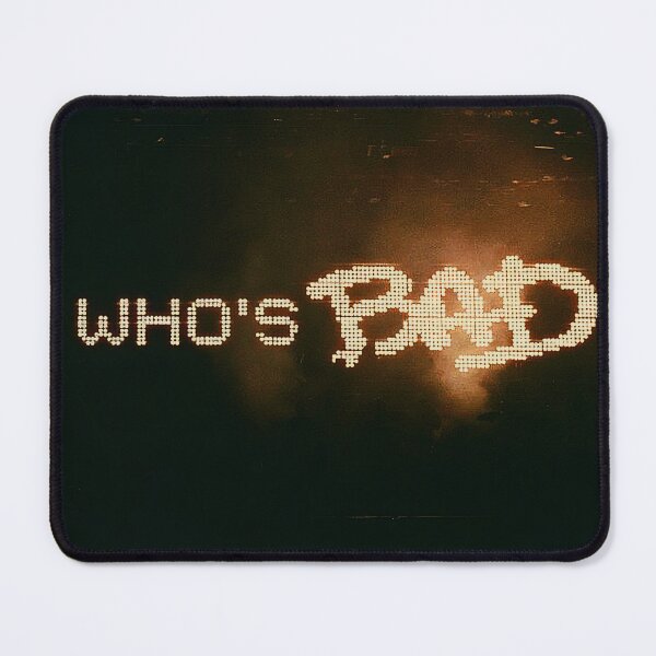 Item preview, 'Who's Bad' sign designed and sold by ArtisticStuff12.