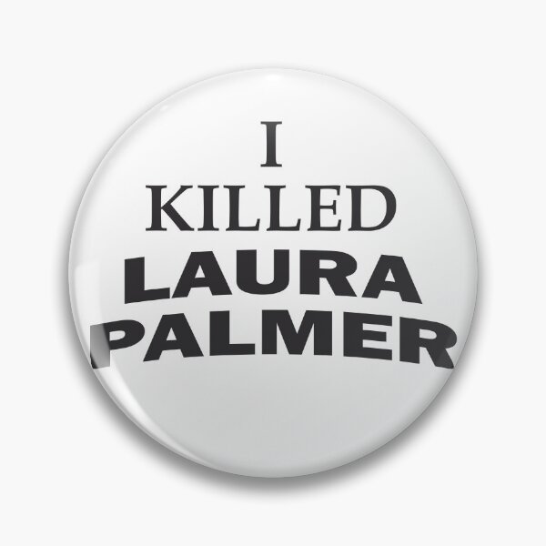 Item preview, I Killed Laura Palmer - Twin Peaks designed and sold by DeltaBOX.