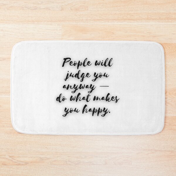 Item preview, People Will Judge You Anyway  Do What Makes You Happy. designed and sold by SilverlakeLove.