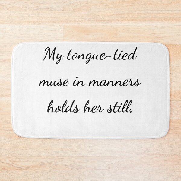 Item preview, “My tongue-tied muse in manners holds her still,” - handwriting black designed and sold by ariksworld.