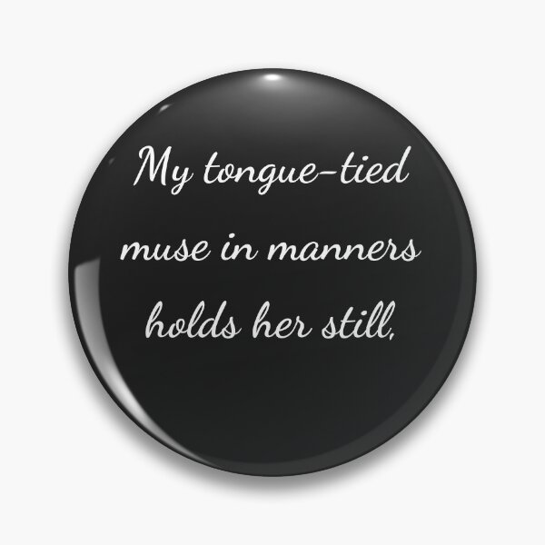 Item preview, “My tongue-tied muse in manners holds her still,” - handwriting white designed and sold by ariksworld.