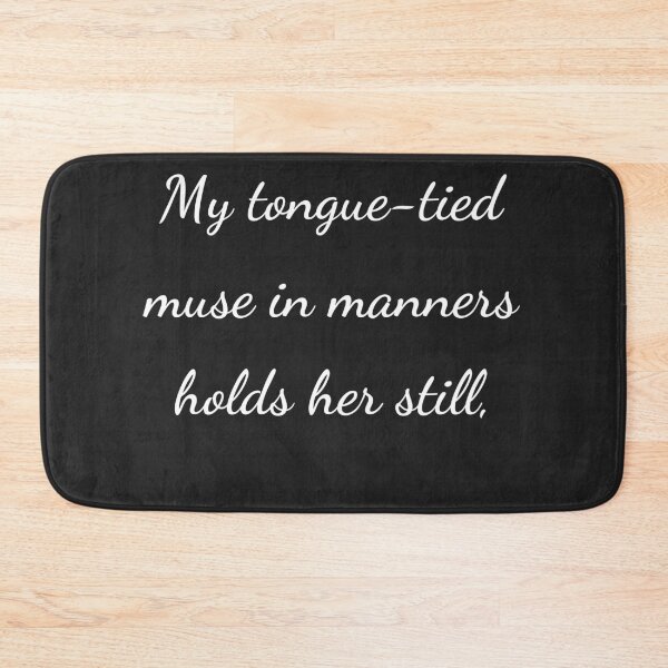 Item preview, “My tongue-tied muse in manners holds her still,” - handwriting white designed and sold by ariksworld.