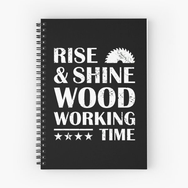 Item preview, Rise Shine Wood Working Time Saw Graphic designed and sold by dohmanscelko.