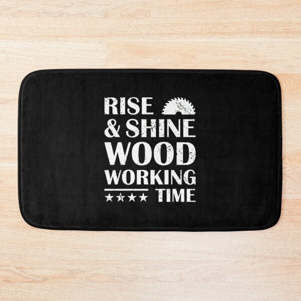 Item preview, Rise Shine Wood Working Time Saw Graphic designed and sold by dohmanscelko.