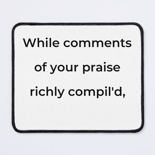 Item preview, “While comments of your praise richly compil'd,” - print black designed and sold by ariksworld.