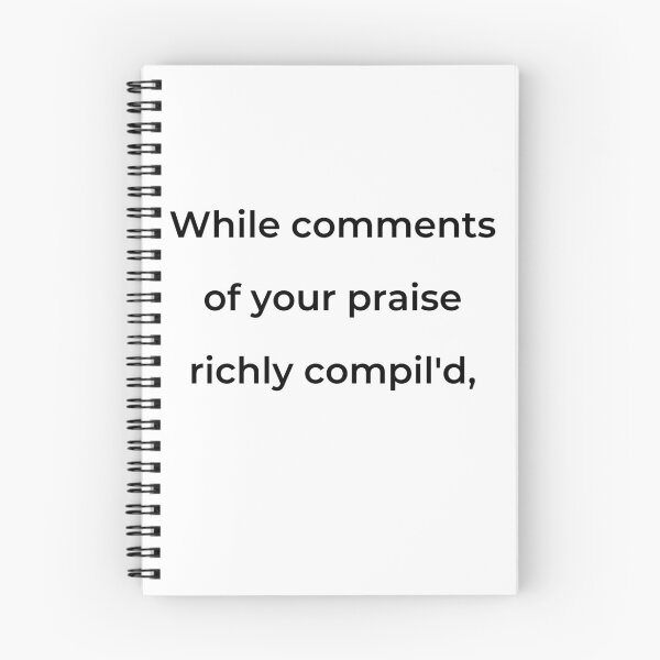 Item preview, “While comments of your praise richly compil'd,” - print black designed and sold by ariksworld.