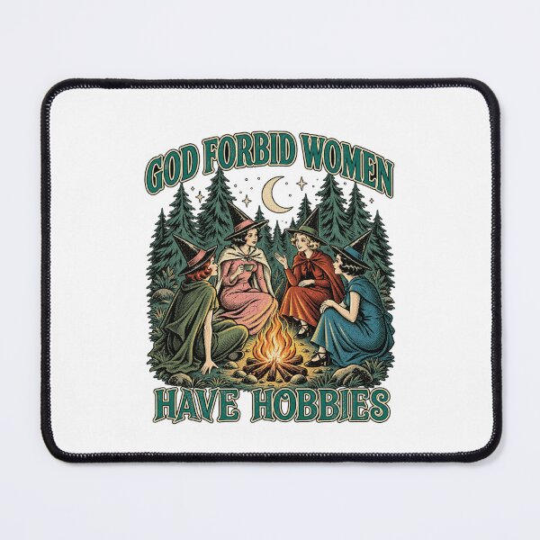 Item preview, God Forbid Women Have Hobbies Funny Witch Campfire Meme Design designed and sold by YasuoShop.