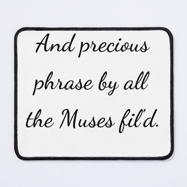 Item preview, “And precious phrase by all the Muses fil'd.” - handwriting black designed and sold by ariksworld.
