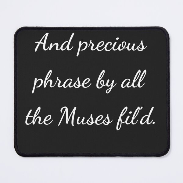 Item preview, “And precious phrase by all the Muses fil'd.” - handwriting white designed and sold by ariksworld.