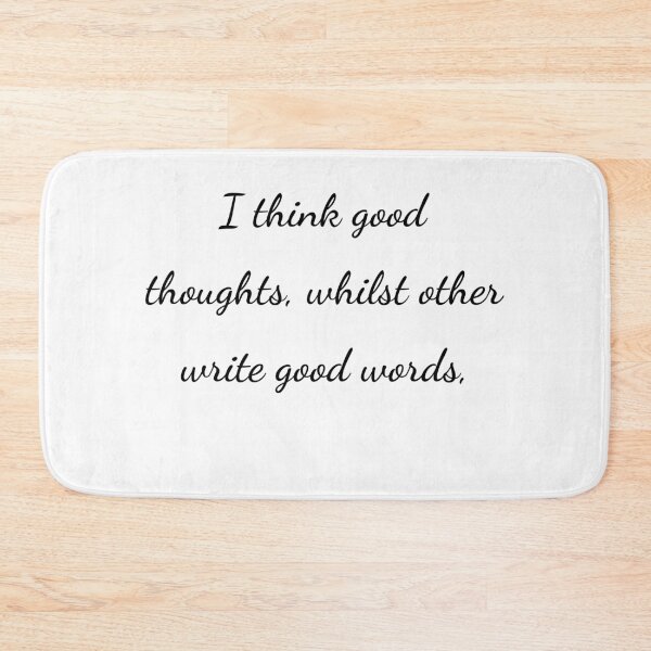 Item preview, “I think good thoughts, whilst others write good words,” - handwriting black designed and sold by ariksworld.