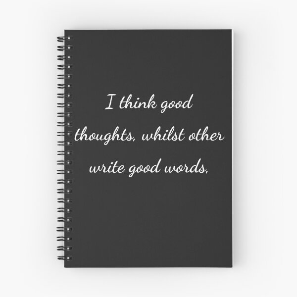 Item preview, “I think good thoughts, whilst others write good words,” - handwriting white designed and sold by ariksworld.