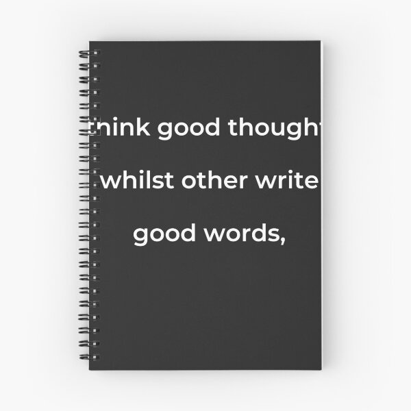 Item preview, “I think good thoughts, whilst others write good words,” - print white designed and sold by ariksworld.