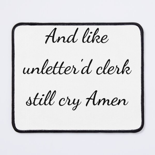 Item preview, “And like unletter'd clerk still cry Amen” - handwriting black designed and sold by ariksworld.