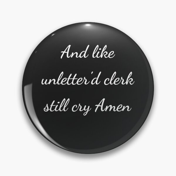 Item preview, “And like unletter'd clerk still cry Amen” - handwriting white designed and sold by ariksworld.