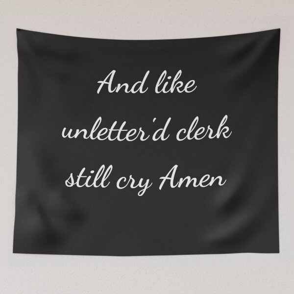 Item preview, “And like unletter'd clerk still cry Amen” - handwriting white designed and sold by ariksworld.