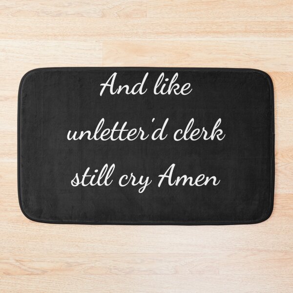 Item preview, “And like unletter'd clerk still cry Amen” - handwriting white designed and sold by ariksworld.