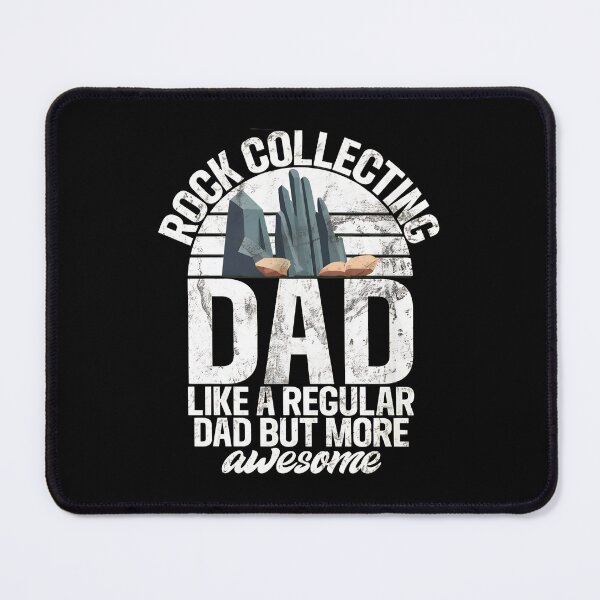 Item preview, Rock Collecting Dad Like Regular Dad More Awesome designed and sold by jessgafowlie.