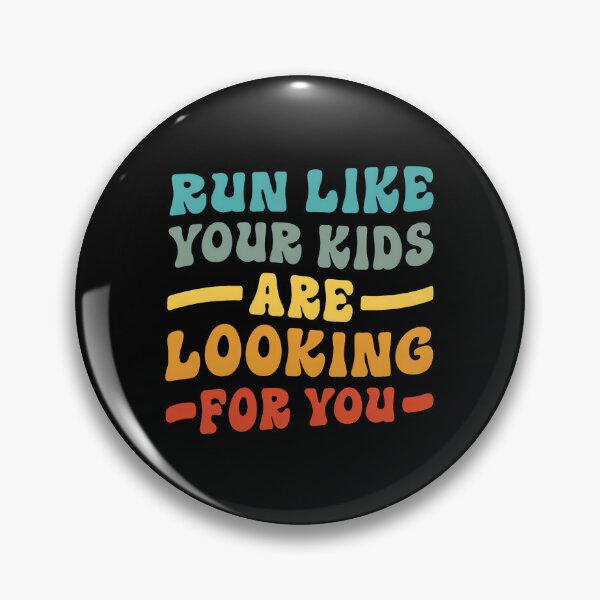 Item preview, Run Like Your Kids Are Looking For You Retro designed and sold by bayirdmrsmullr.