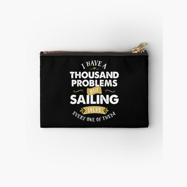 Item preview, Sailing Solves Every Problem Thousand Problems designed and sold by shrumrubelich.