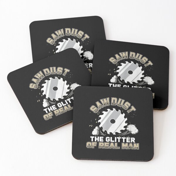 Item preview, Saw Dust Real Man Glitter Woodworking Graphic designed and sold by bayirdmrsmullr.