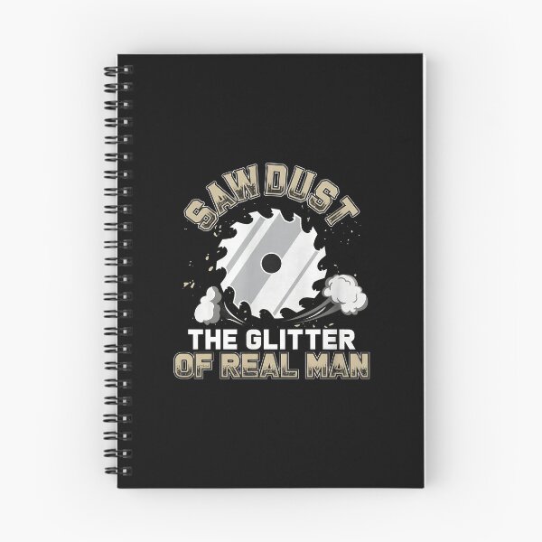 Item preview, Saw Dust Real Man Glitter Woodworking Graphic designed and sold by bayirdmrsmullr.