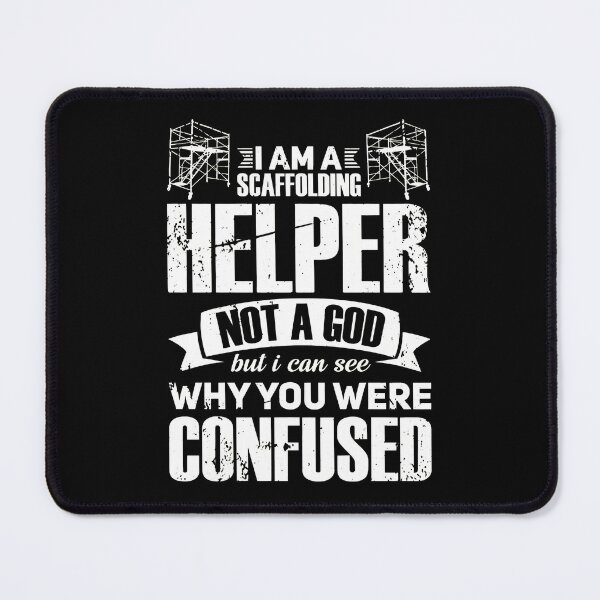 Item preview, Scaffolding Helper Not A God Funny Construction Work Graphic designed and sold by shrumrubelich.