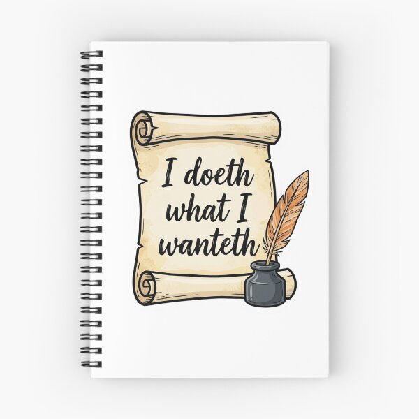 Item preview, I Doeth What I Wanteth - Funny Renaissance Humor & Sarcastic Medieval Scribe Quote designed and sold by raedattia.
