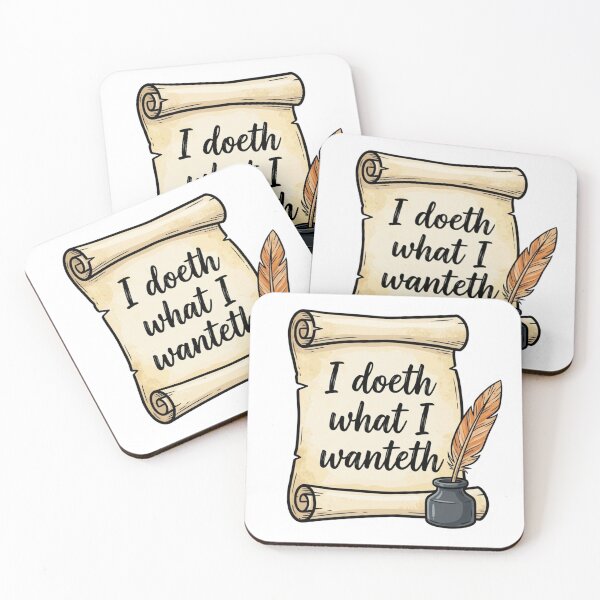 Item preview, I Doeth What I Wanteth - Funny Renaissance Humor & Sarcastic Medieval Scribe Quote designed and sold by raedattia.