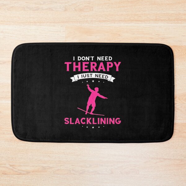 Item preview, Slacklining Humor I Just Need Slacklining designed and sold by shrumrubelich.