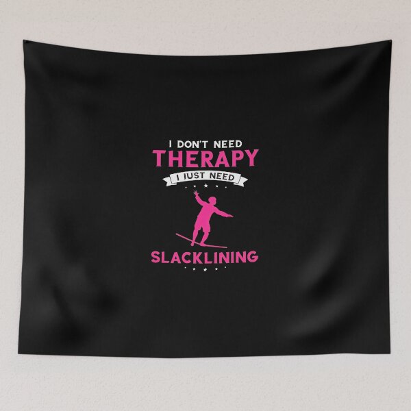 Item preview, Slacklining Humor I Just Need Slacklining designed and sold by shrumrubelich.