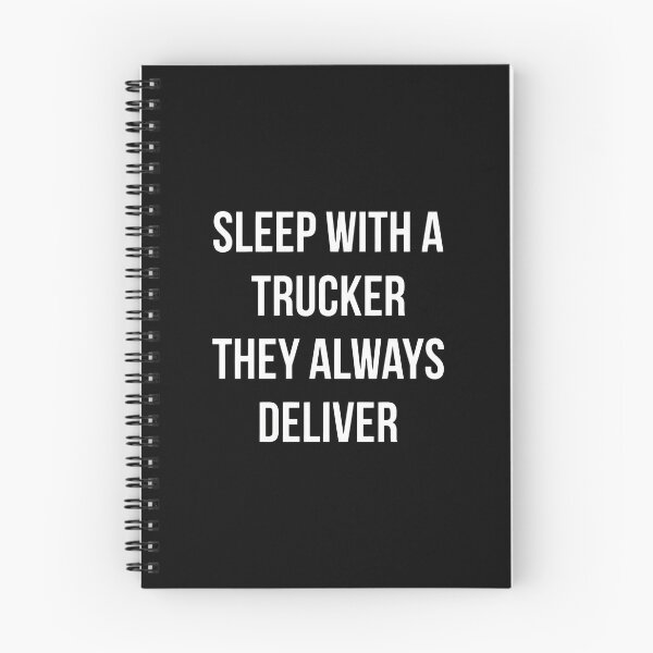 Item preview, Sleep With A Trucker They Always Deliver designed and sold by rullxtsalimgd.