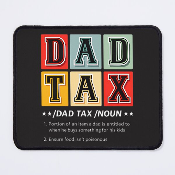 Item preview, Dad Tax Noun Funny Parental Gift Idea For Fathers | Perfect Gift For You And Friends designed and sold by ThusharaSuseen.