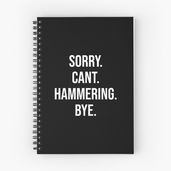 Item preview, Sorry Can't Hammering Bye Text Graphic designed and sold by bayirdmrsmullr.
